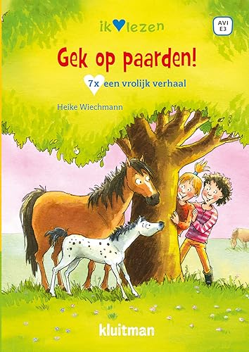 Gek op paarden: 7 x een vrolijk verhaal (Ik hou van lezen) von Kluitman